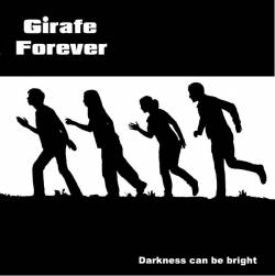 Girafe Forever : Darkness Can Be Bright